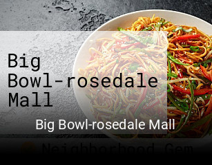 Big Bowl-rosedale Mall opening hours