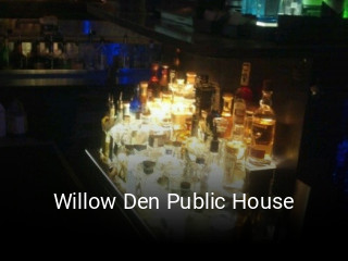 Willow Den Public House open hours