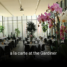 a la carte at the Gardiner open hours