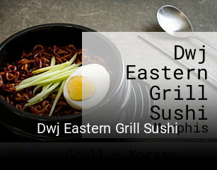 Dwj Eastern Grill Sushi open hours