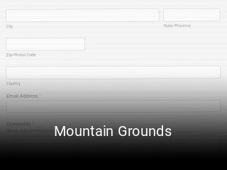 Mountain Grounds opening hours