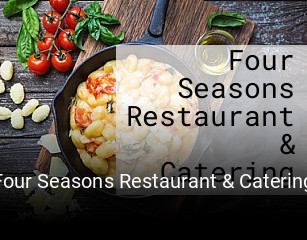 Four Seasons Restaurant & Catering open hours