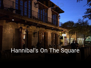 Hannibal's On The Square opening hours