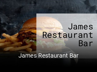 James Restaurant Bar opening hours