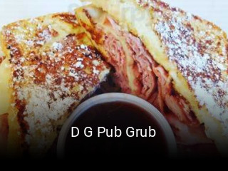 D G Pub Grub open hours