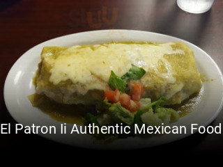 El Patron Ii Authentic Mexican Food open hours