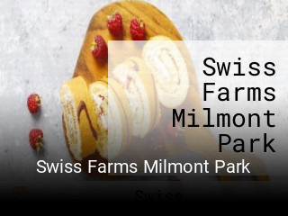 Swiss Farms Milmont Park opening hours