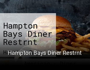 Hampton Bays Diner Restrnt open hours