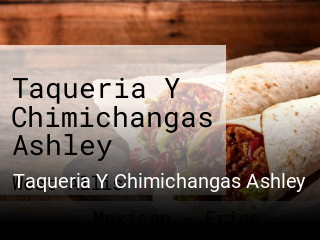 Taqueria Y Chimichangas Ashley opening hours