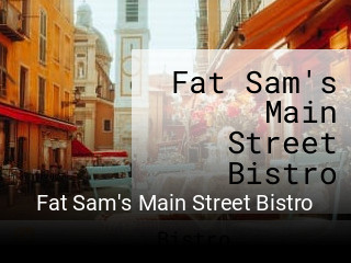 Fat Sam's Main Street Bistro open hours